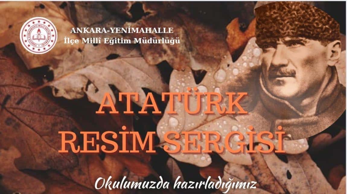 ATATÜRK TEMALI SERGİMİZ
